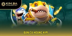 bắn cá Hoàng Kim