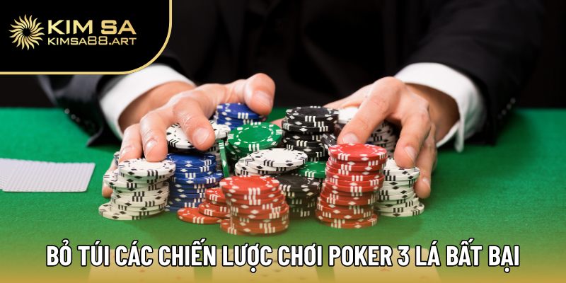 Poker 3 Lá – Game Bài Đỉnh Cao Được Yêu Thích Nhất Hiện Tại 3 Bỏ túi các chiến lược chơi Poker 3 lá bất bại