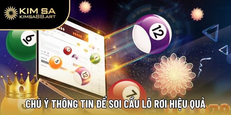 Lô Rơi - Hướng Dẫn Chi Tiết Giúp Người Chơi Ăn Đậm Mỗi Ngày 3 Chú ý các thông tin quan trọng để soi cầu lô rơi hiệu quả