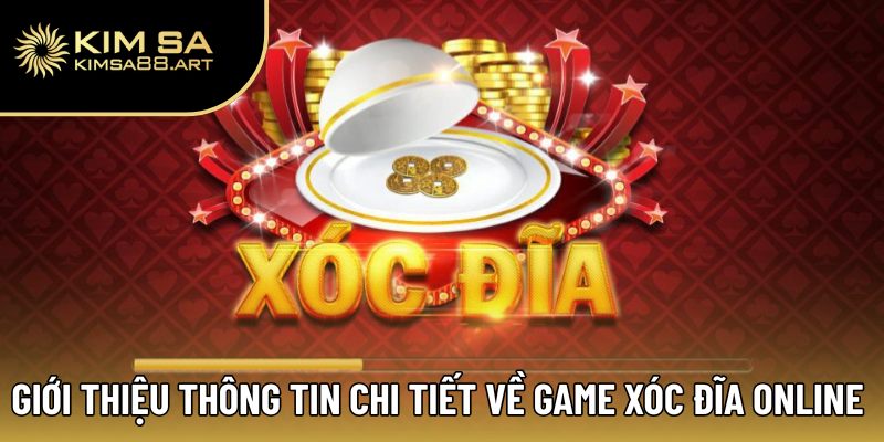 Xóc Đĩa Online – Bí Quyết Cao Thủ Giúp Bạn Ăn Thưởng Đậm 1 Giới thiệu thông tin chi tiết về game xóc đĩa online