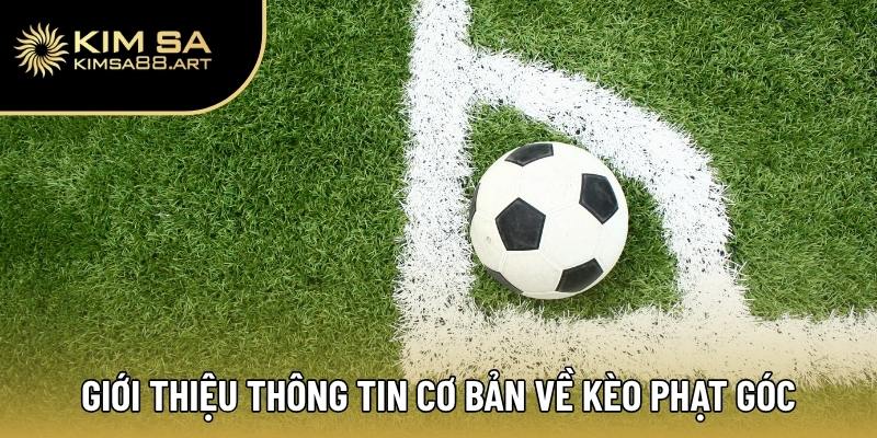 Kèo Phạt Góc – Hướng Dẫn Chi Tiết & Mẹo Hay Từ Kimsa 1 Giới thiệu thông tin cơ bản về kèo phạt góc