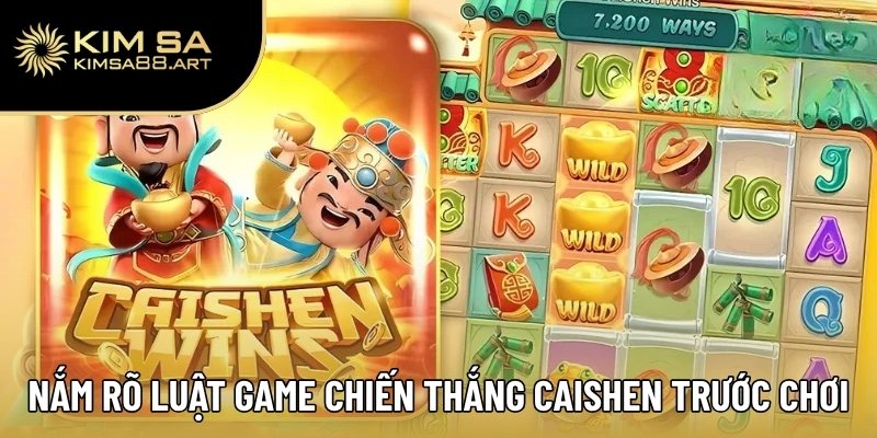 Chiến Thắng Caishen – Siêu Phẩm Nổ Hũ Gây Sốt Toàn Sàn 2 Nắm rõ luật chơi Chiến Thắng Caishen trước khi tham gia