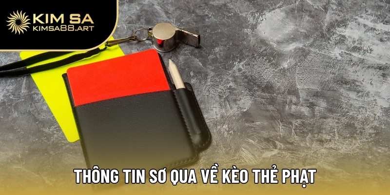 Kèo Thẻ Phạt | Bí Quyết Sinh Lời Cho Dân Cá Độ Chuyên Nghiệp 1 Thông tin sơ qua về kèo thẻ phạt