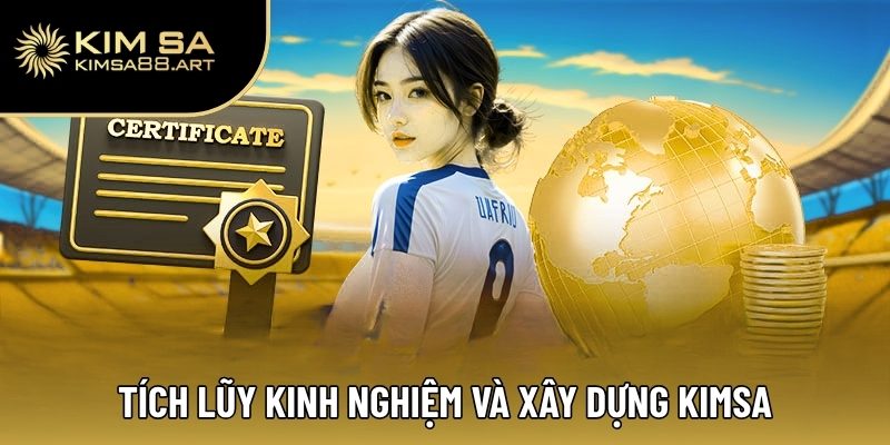CEO Lưu Chấn Khang - Tầm Nhìn Và Hành Trình Xây Dựng Đế Chế 3 Tích lũy kinh nghiệm và xây dựng Kimsa