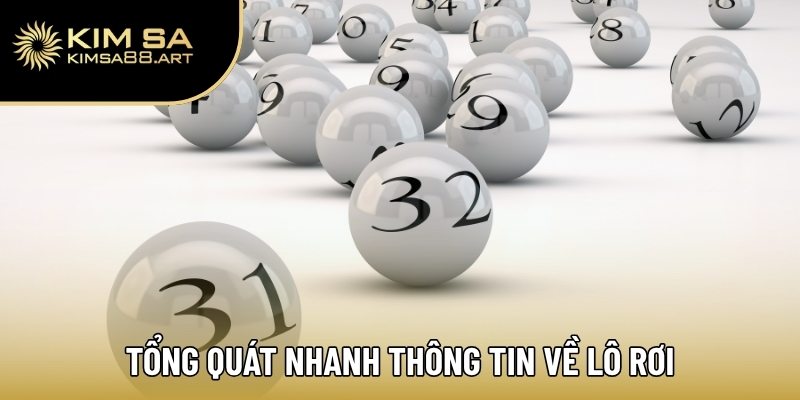 Lô Rơi - Hướng Dẫn Chi Tiết Giúp Người Chơi Ăn Đậm Mỗi Ngày 1 Tổng quát nhanh thông tin về lô rơi